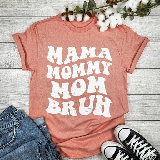 Mama Mommy Mom Bruh - Graphic T-shirt