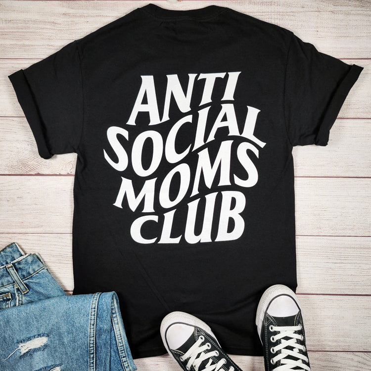 Anti Social Moms Club T-Shirt T-Art Fashion