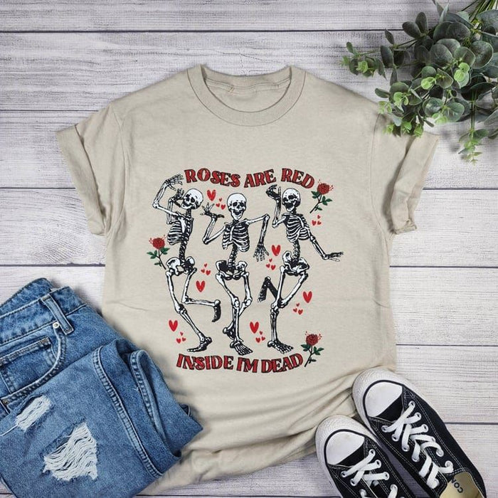 Roses Are Red Inside I'm Dead T-shirt
