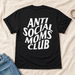 Anti Social Moms Club T-shirt back flat lay