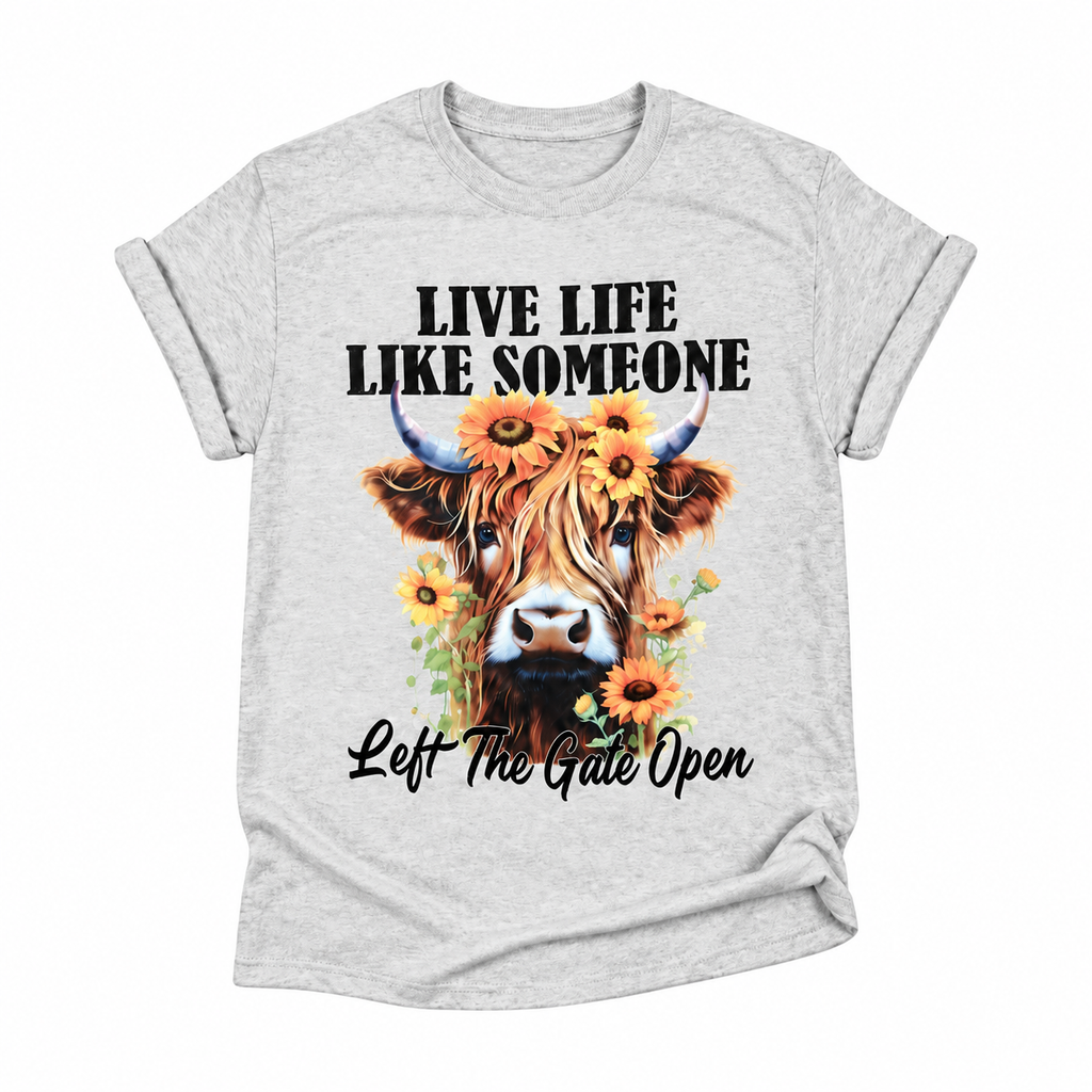 Live Life Like Someone Left the Gate Open Graphic Tee