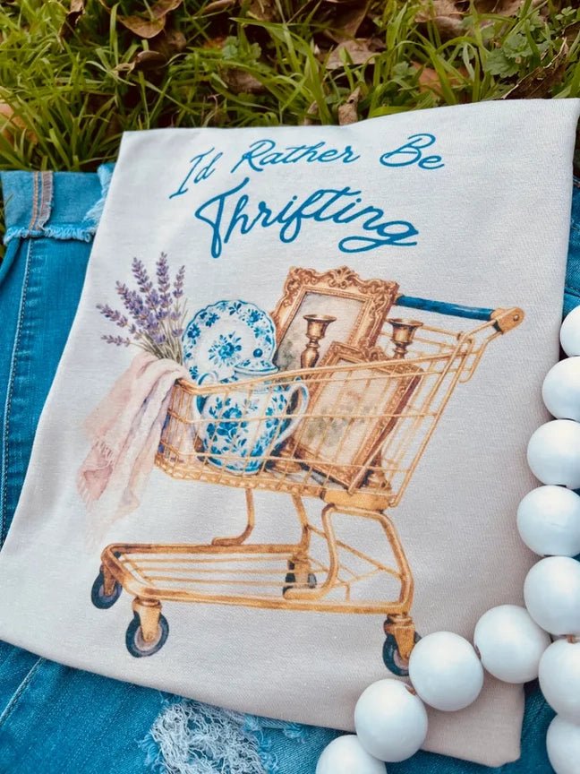 I'd Rather Be Thrifting T-Shirt