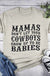 Mamas Don't Let Your Cowboys Grow Up to Be Babies T-Shirt - LECCE