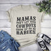 Mamas Don't Let Your Cowboys Grow Up to Be Babies T-Shirt - LECCE