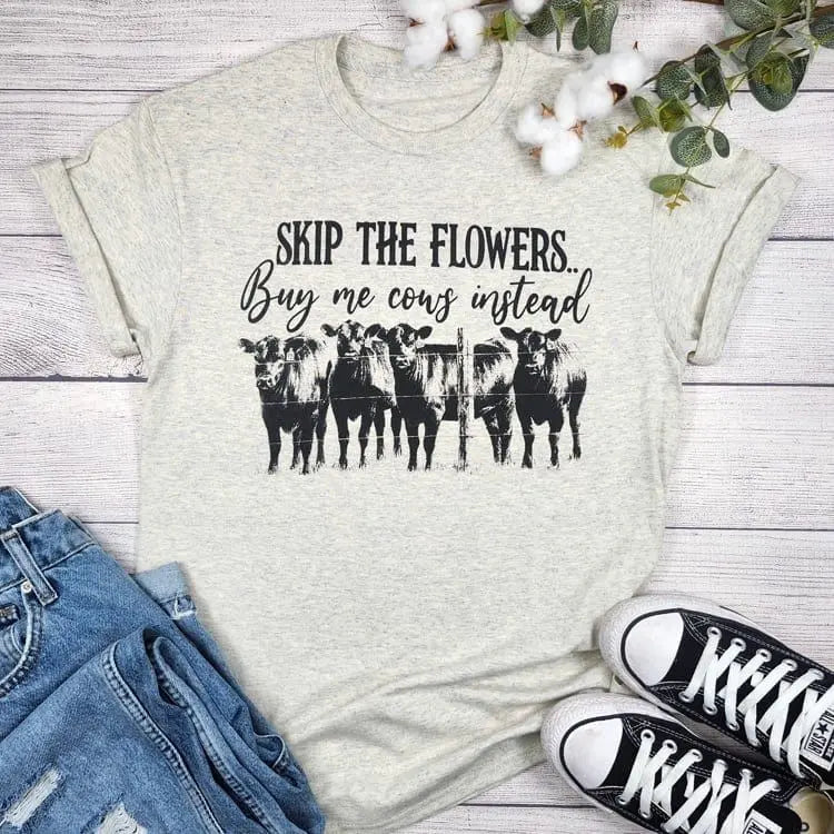 Skip The Flowers T-shirt
