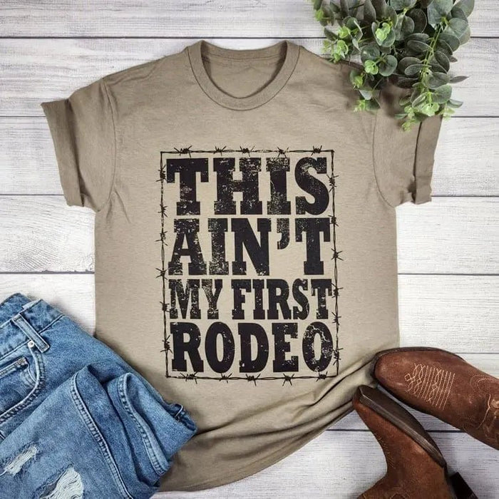 This Ain't My First Rodeo T-shirt - LECCE