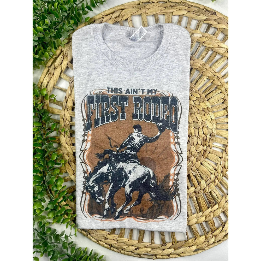 This Ain't My First Rodeo T-Shirt - LECCE