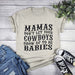 Mamas Don't Let Your Cowboys Grow Up to Be Babies T-Shirt T-Art Fashion