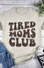 Tired Moms Club T-Shirt - LECCE