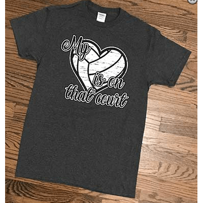 MY HEART IS ON THAT COURT - VOLLYBALL T-SHIRT