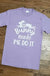 The Bunny Made Me Do It T-shirt T-art fashion